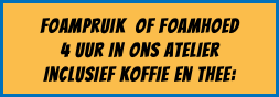 FoamPruik of foamhoed 4 uur in ons atelier inclusief koffie en thee: